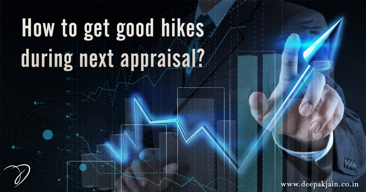 How to get good hikes during next appraisal?