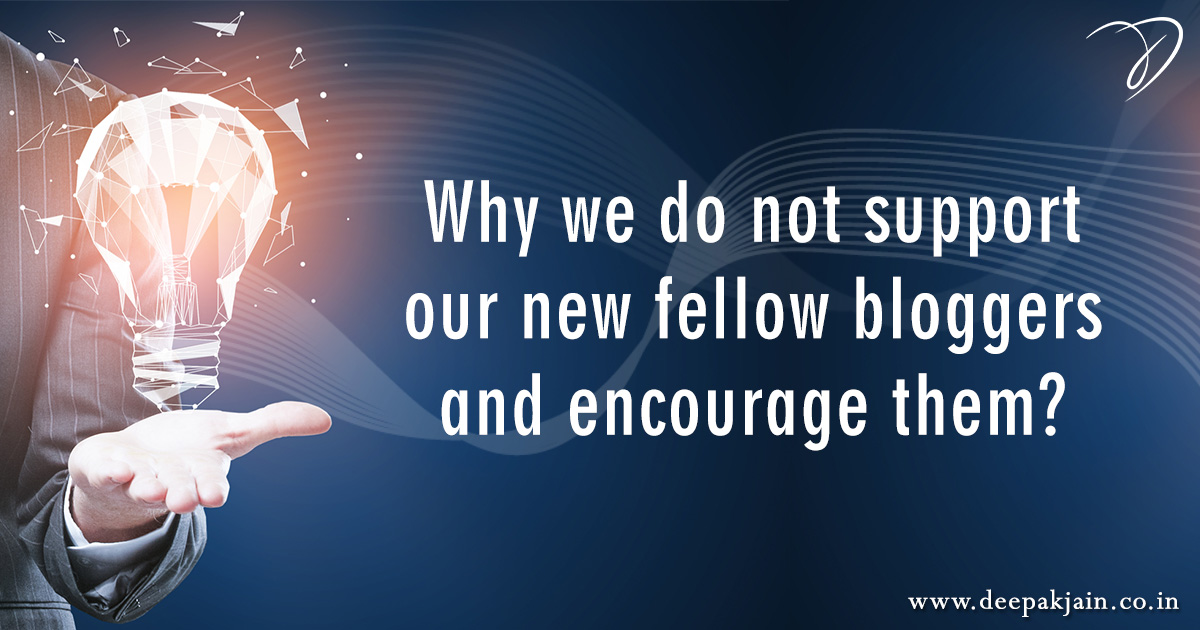 Why we do not support bloggers and encourage them?