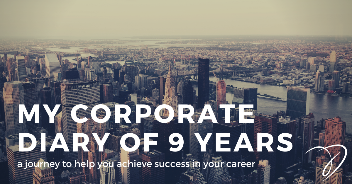 My corporate diary of 9 years