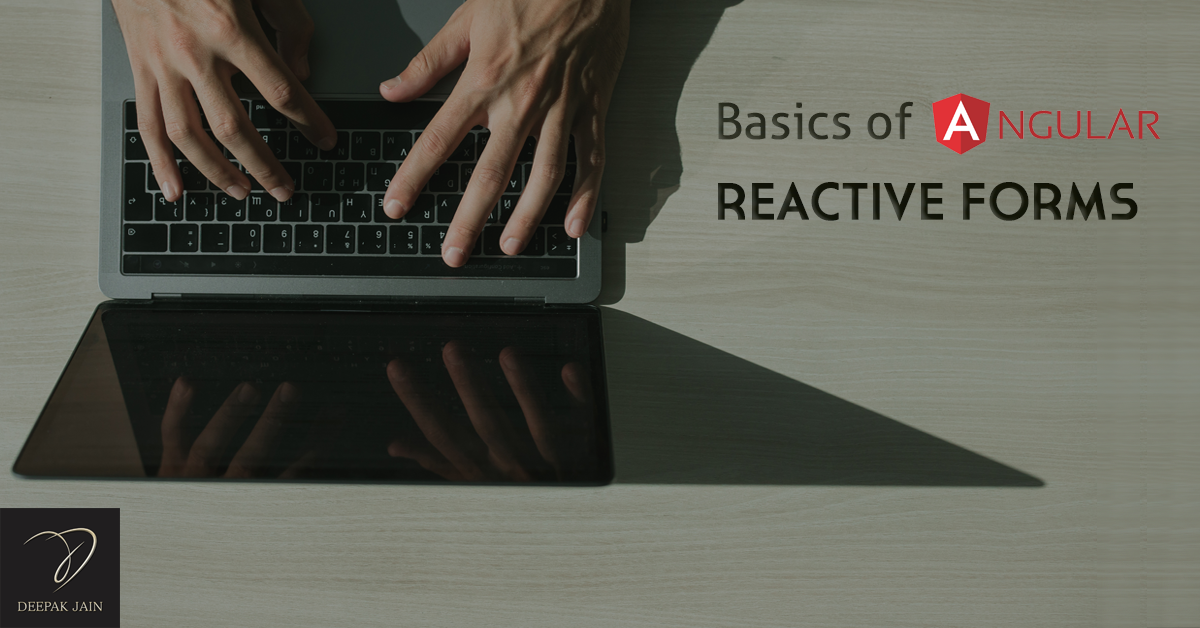 Basics of Reactive Forms in Angular