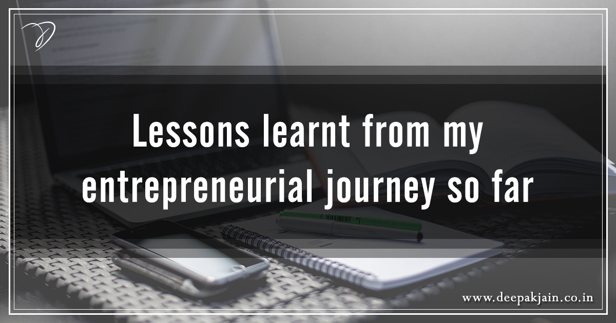 Lessons learnt from my entrepreneurial journey so far